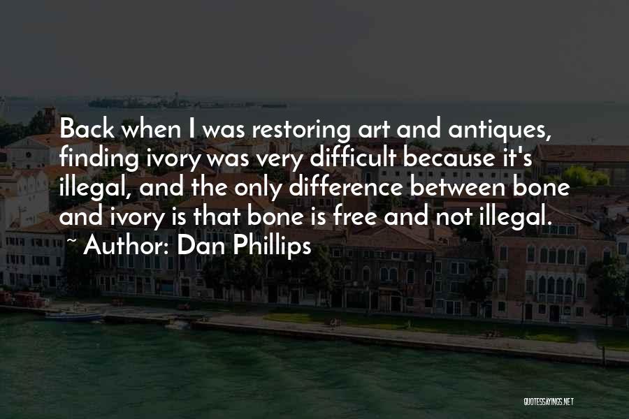 Art And Finding Yourself Quotes By Dan Phillips