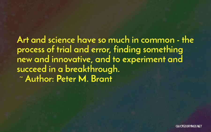 Art And Finding Yourself Quotes By Peter M. Brant