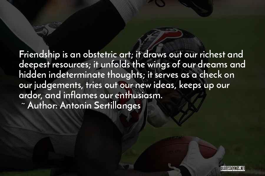 Art And Friendship Quotes By Antonin Sertillanges