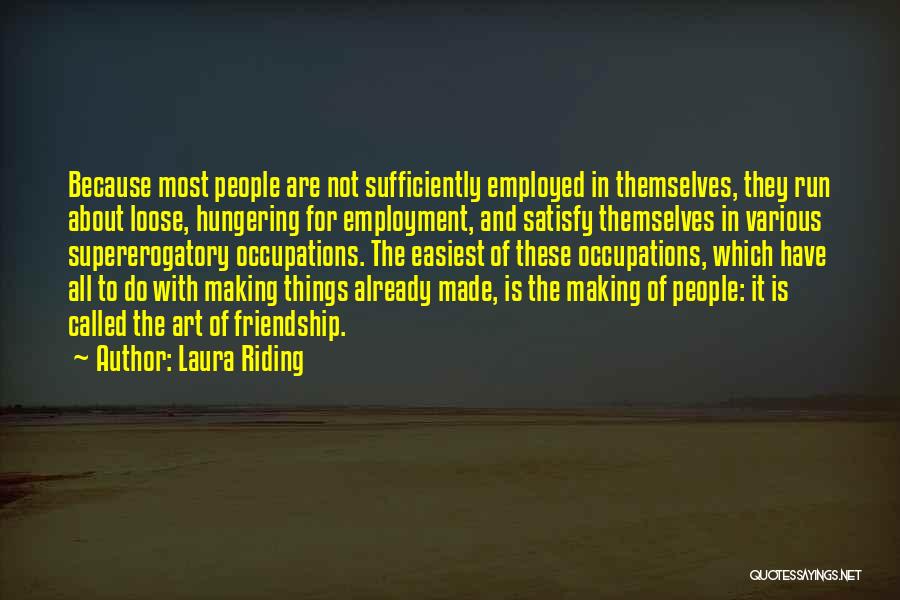 Art And Friendship Quotes By Laura Riding