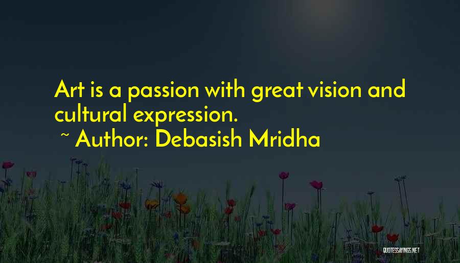 Art And Happiness Quotes By Debasish Mridha