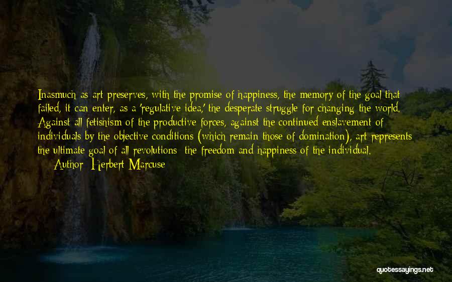 Art And Happiness Quotes By Herbert Marcuse