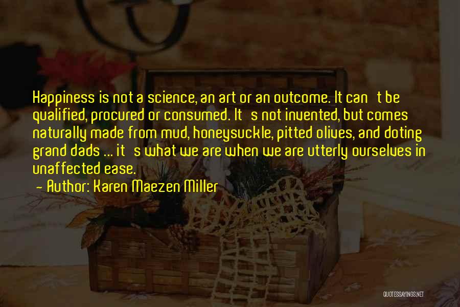 Art And Happiness Quotes By Karen Maezen Miller