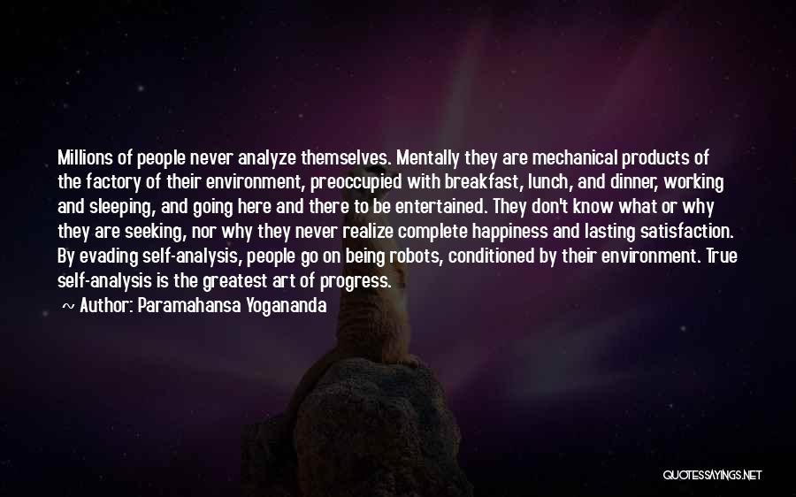 Art And Happiness Quotes By Paramahansa Yogananda