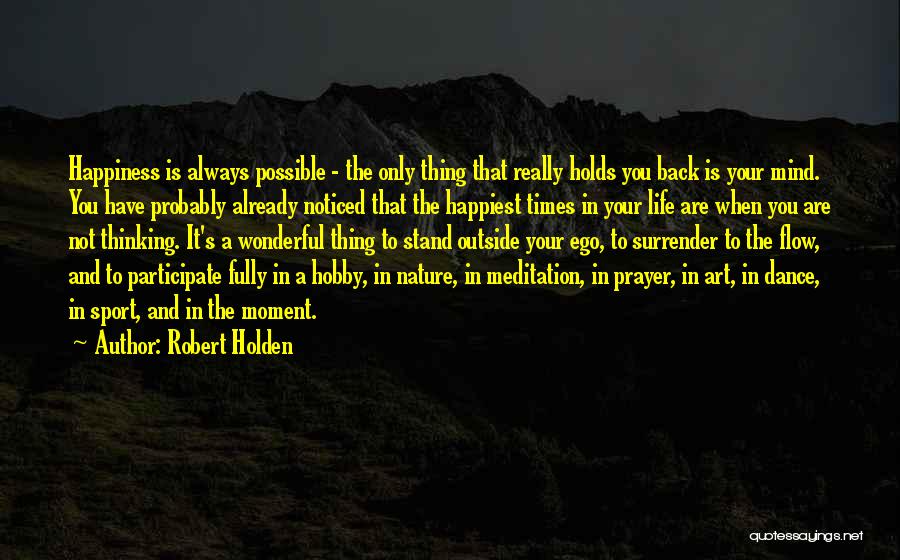 Art And Happiness Quotes By Robert Holden