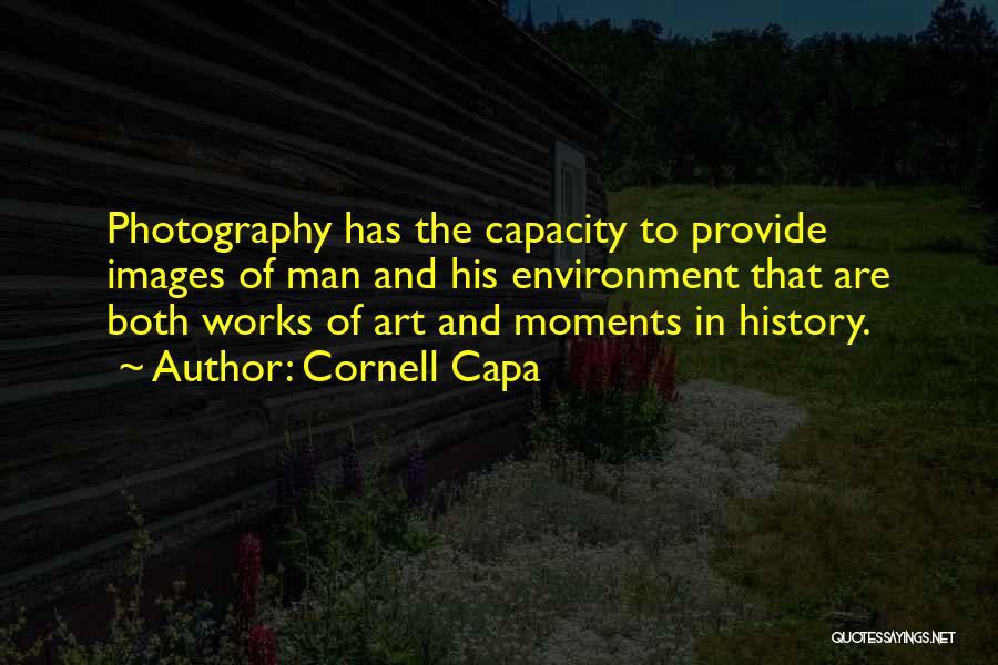 Art And History Quotes By Cornell Capa