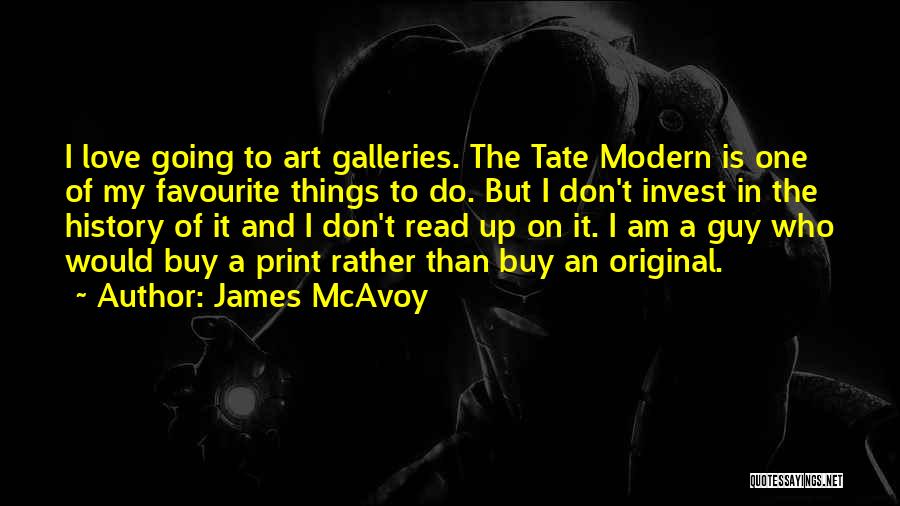 Art And History Quotes By James McAvoy
