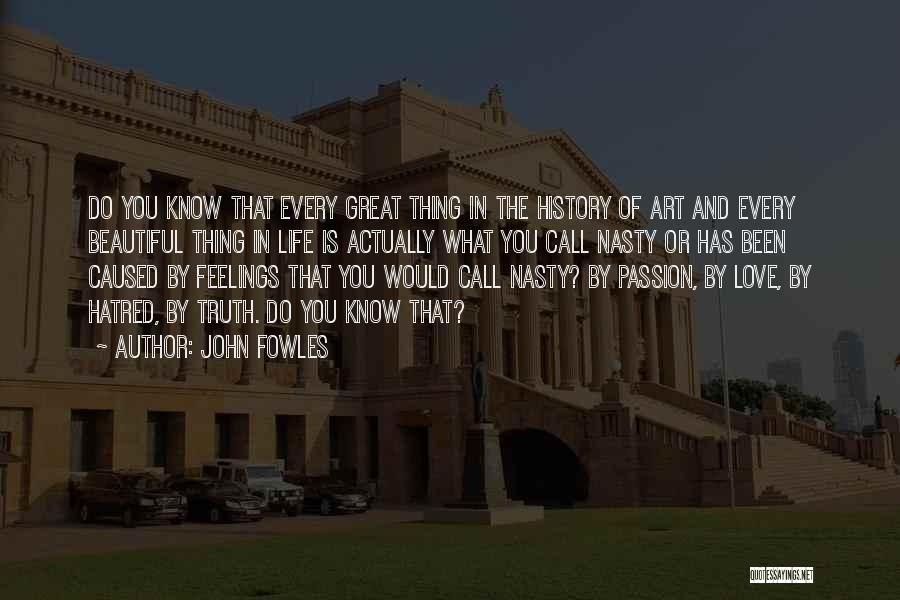 Art And History Quotes By John Fowles