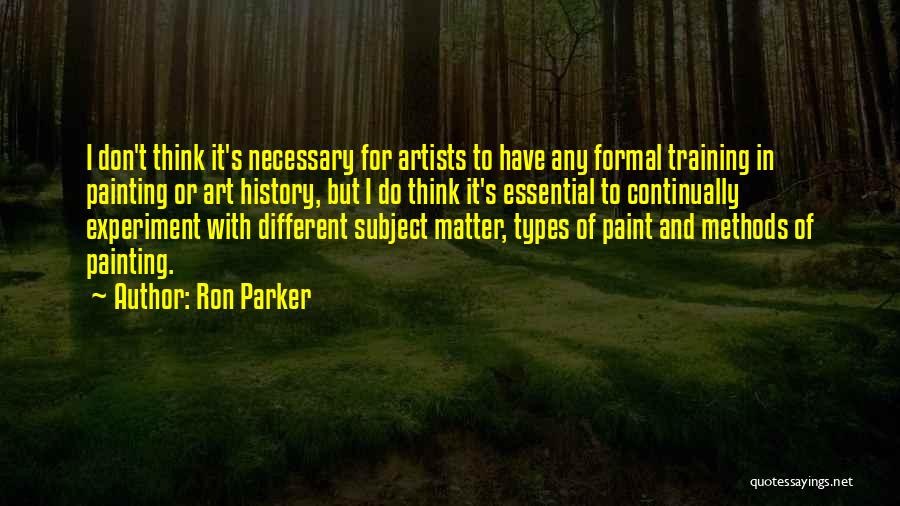 Art And History Quotes By Ron Parker