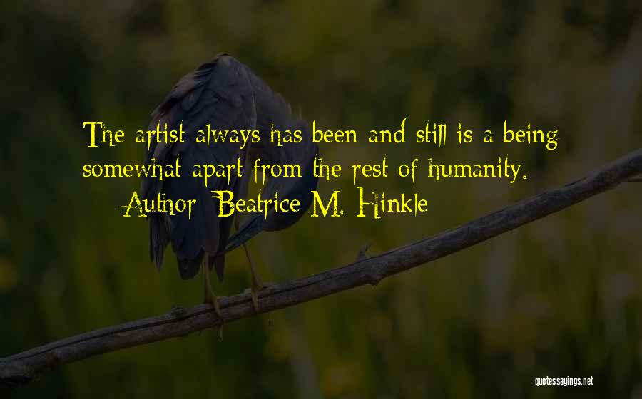 Art And Humanity Quotes By Beatrice M. Hinkle