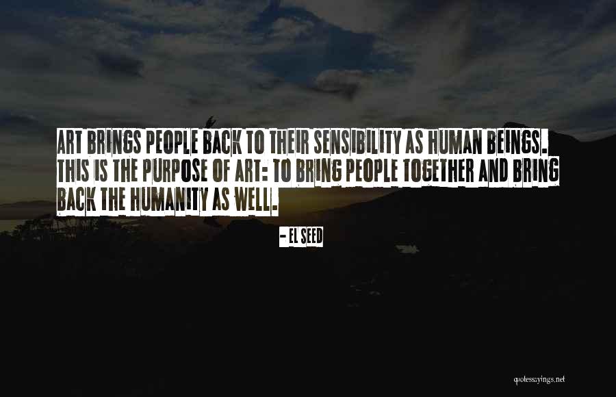 Art And Humanity Quotes By EL Seed Art And Humanity Quotes By EL Seed