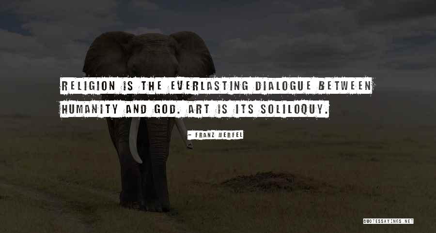 Art And Humanity Quotes By Franz Werfel Art And Humanity Quotes By Franz Werfel