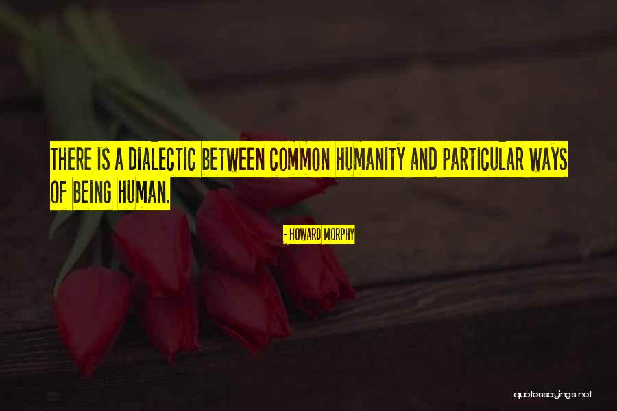 Art And Humanity Quotes By Howard Morphy Art And Humanity Quotes By Howard Morphy