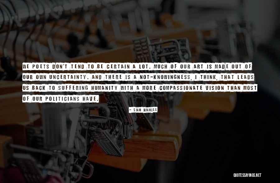 Art And Humanity Quotes By Sam Hamill Art And Humanity Quotes By Sam Hamill