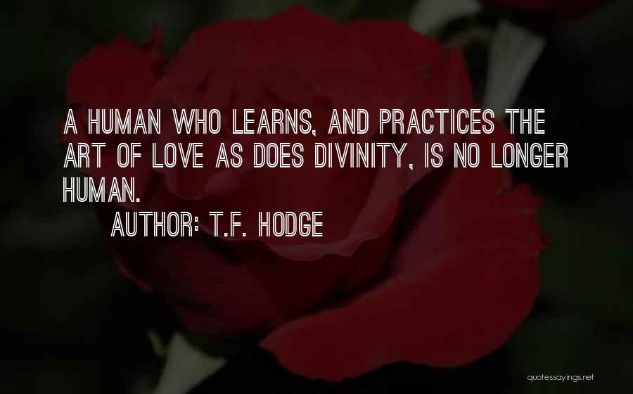 Art And Humanity Quotes By T.F. Hodge