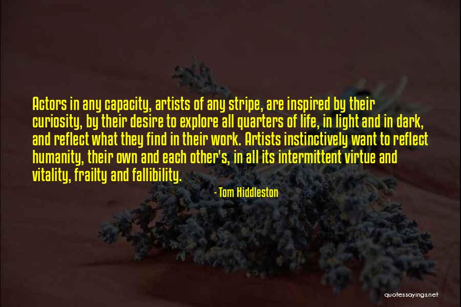 Art And Humanity Quotes By Tom Hiddleston Art And Humanity Quotes By Tom Hiddleston