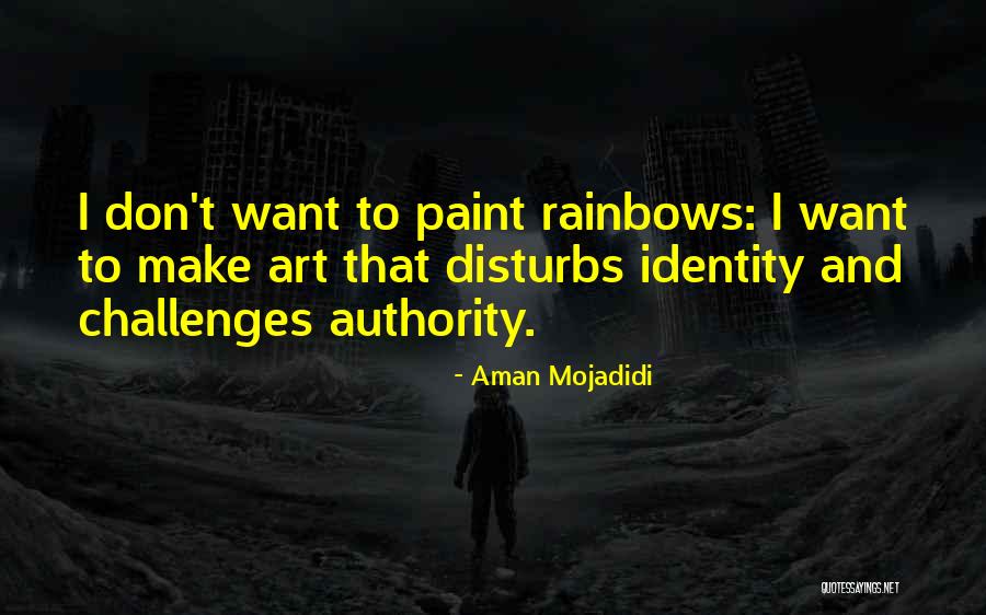 Art And Identity Quotes By Aman Mojadidi Art And Identity Quotes By Aman Mojadidi