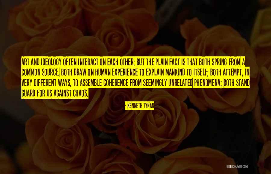 Art And Ideology Quotes By Kenneth Tynan Art And Ideology Quotes By Kenneth Tynan