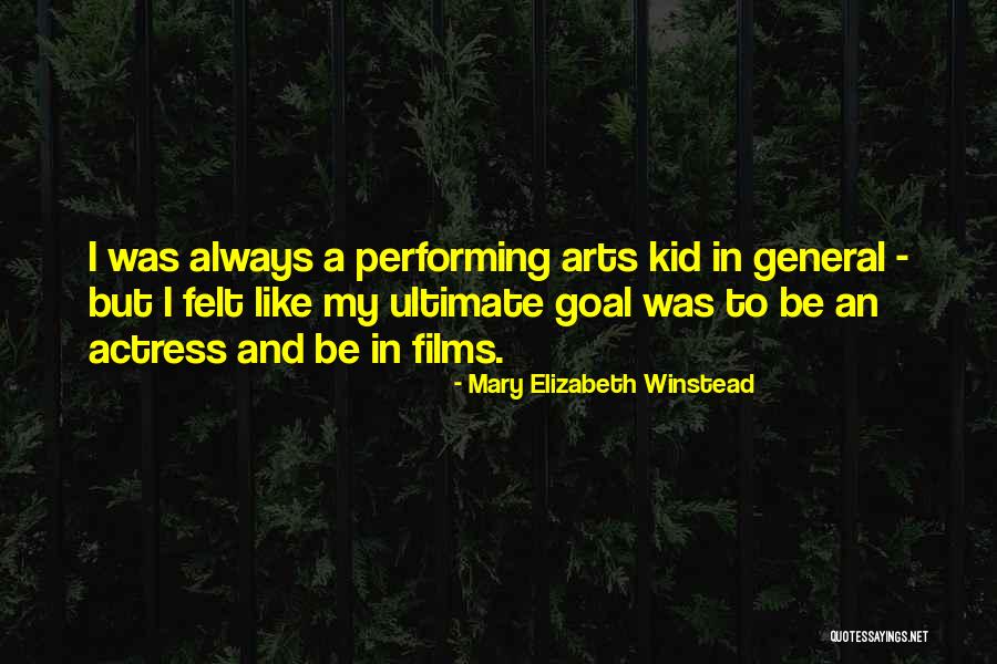 Art And Kids Quotes By Mary Elizabeth Winstead Art And Kids Quotes By Mary Elizabeth Winstead
