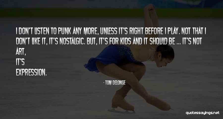 Art And Kids Quotes By Tom DeLonge Art And Kids Quotes By Tom DeLonge