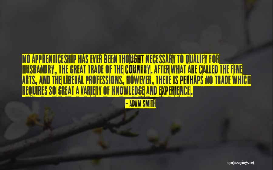 Art And Knowledge Quotes By Adam Smith Art And Knowledge Quotes By Adam Smith