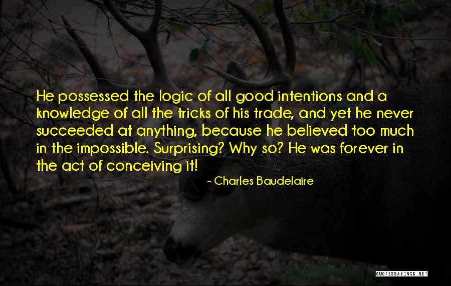 Art And Knowledge Quotes By Charles Baudelaire Art And Knowledge Quotes By Charles Baudelaire