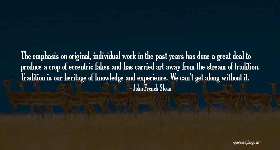 Art And Knowledge Quotes By John French Sloan Art And Knowledge Quotes By John French Sloan