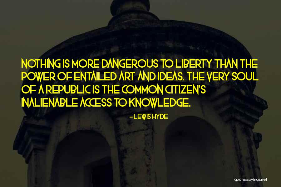 Art And Knowledge Quotes By Lewis Hyde Art And Knowledge Quotes By Lewis Hyde