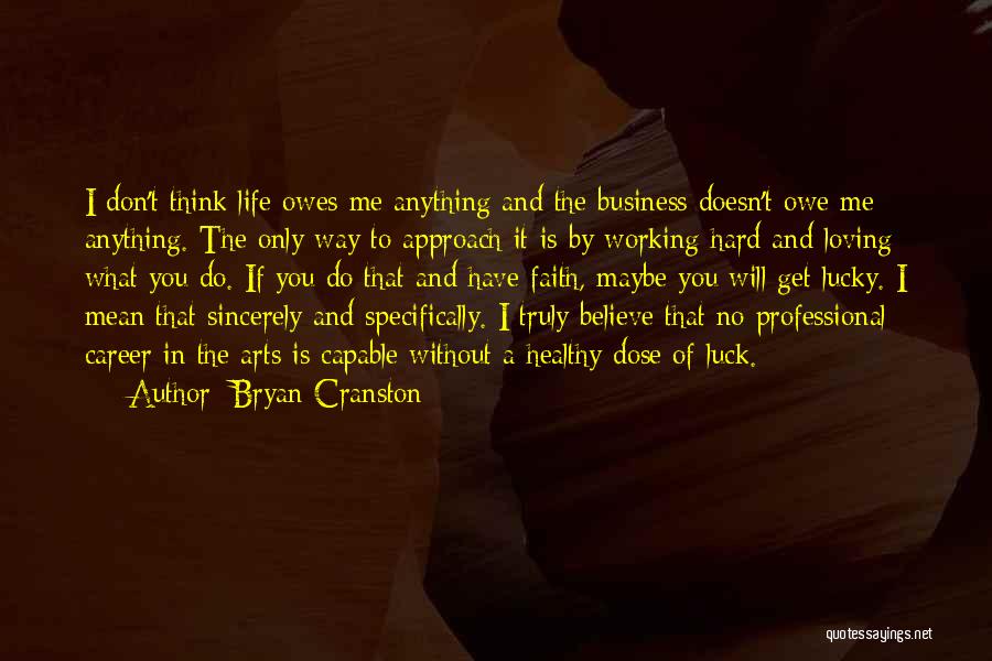 Art And Life Quotes By Bryan Cranston