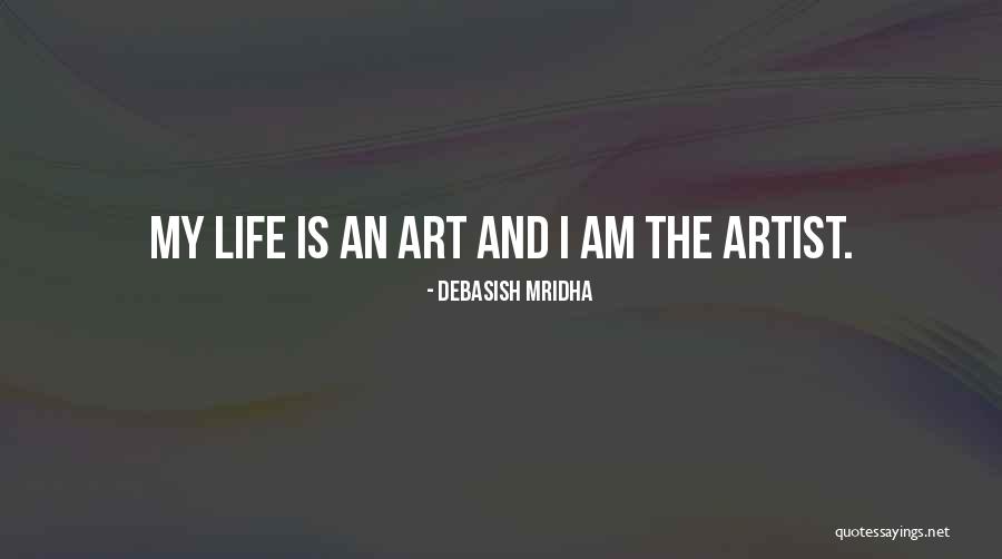 Art And Love Quotes By Debasish Mridha