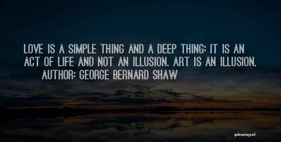 Art And Love Quotes By George Bernard Shaw