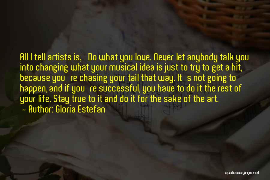 Art And Love Quotes By Gloria Estefan