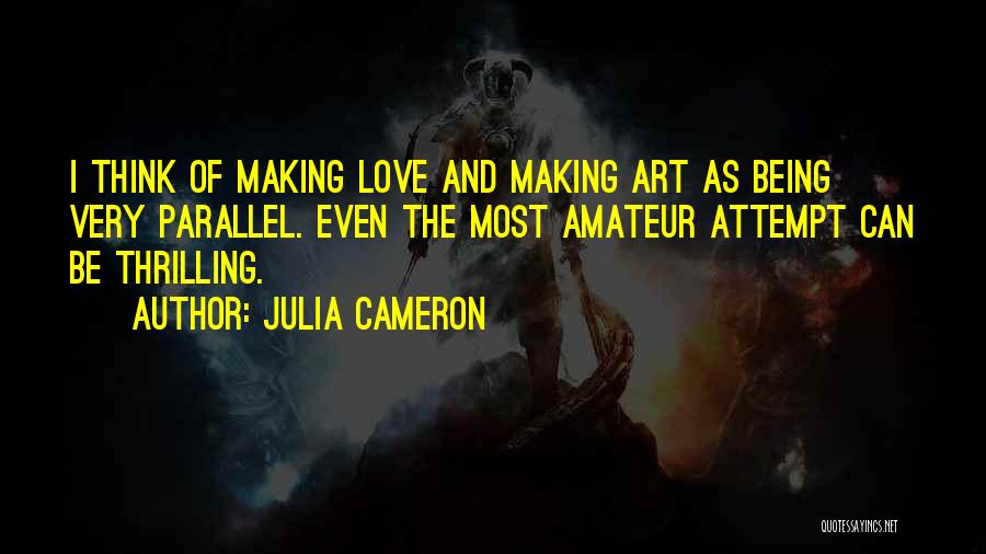 Art And Love Quotes By Julia Cameron