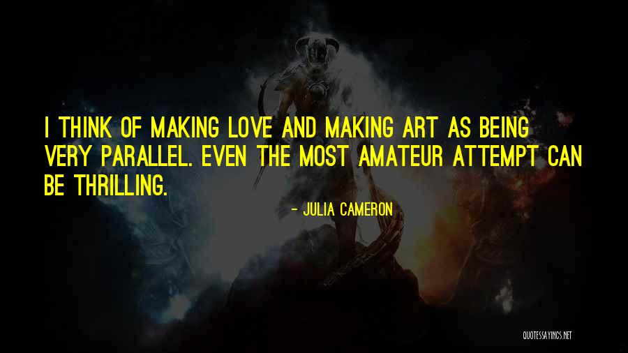 Art And Love Quotes By Julia Cameron