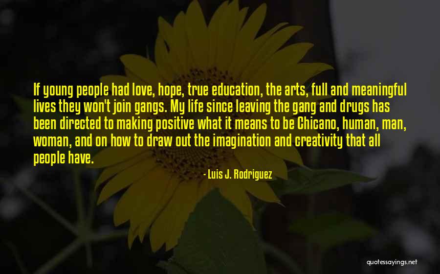 Art And Love Quotes By Luis J. Rodriguez