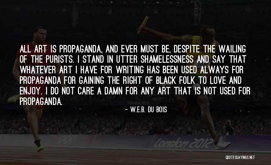 Art And Love Quotes By W.E.B. Du Bois