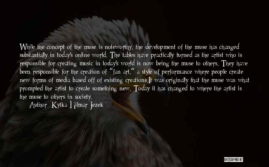 Art And Muses Quotes By Kytka Hilmar-Jezek