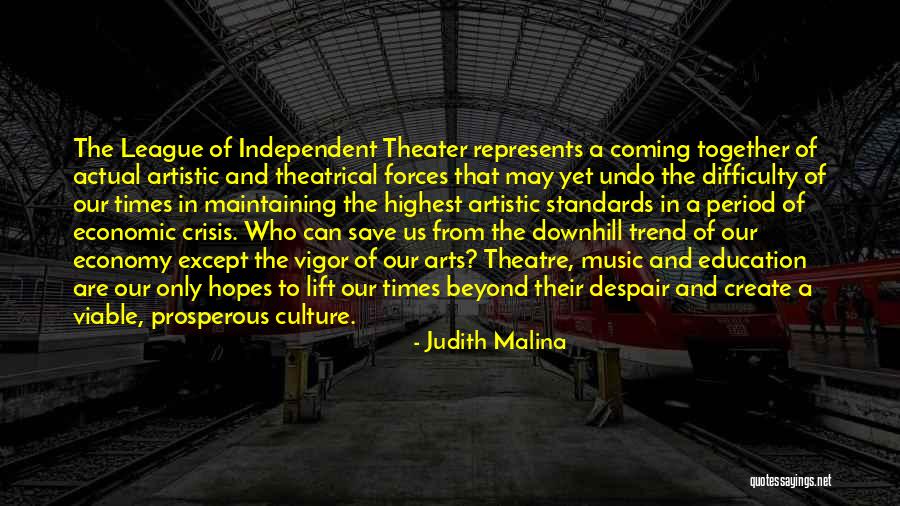 Art And Music Education Quotes By Judith Malina