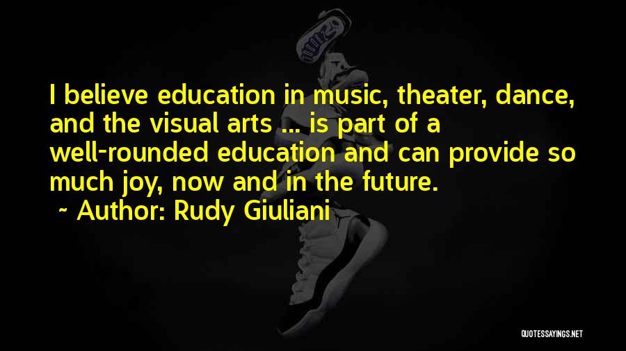 Art And Music Education Quotes By Rudy Giuliani