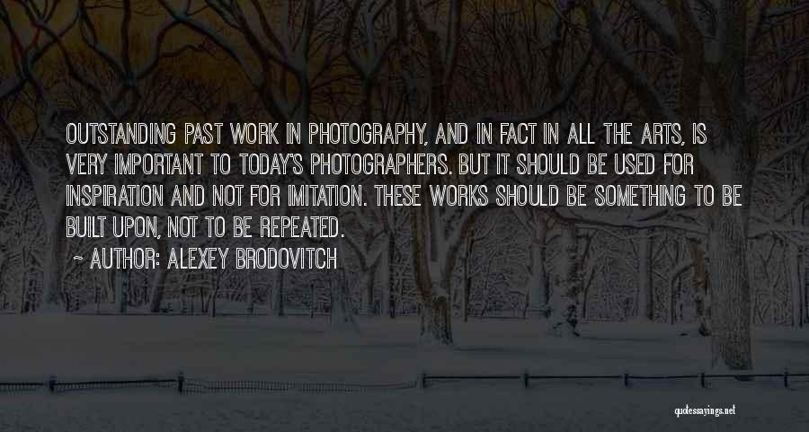 Art And Photography Quotes By Alexey Brodovitch