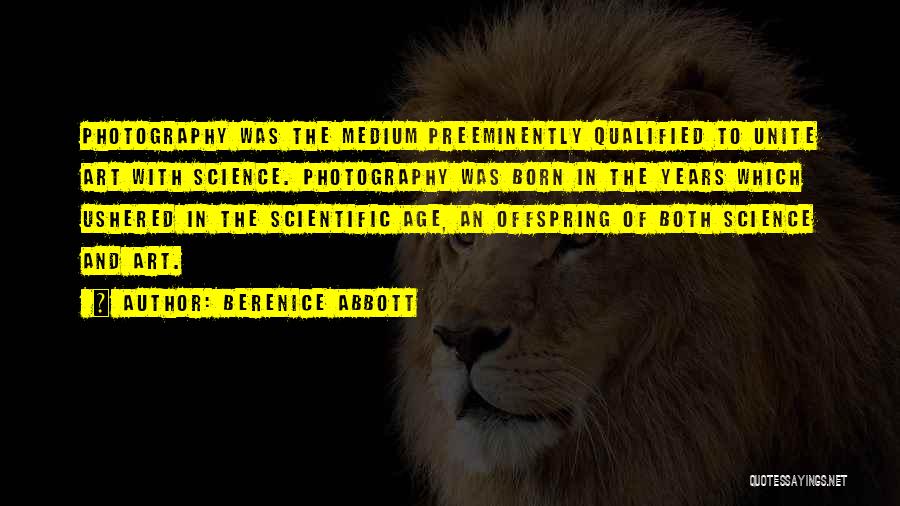 Art And Photography Quotes By Berenice Abbott
