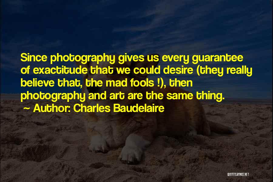 Art And Photography Quotes By Charles Baudelaire