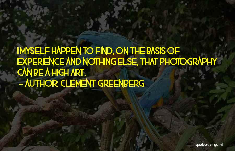 Art And Photography Quotes By Clement Greenberg