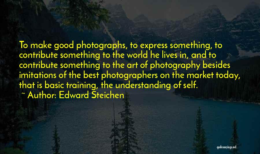 Art And Photography Quotes By Edward Steichen