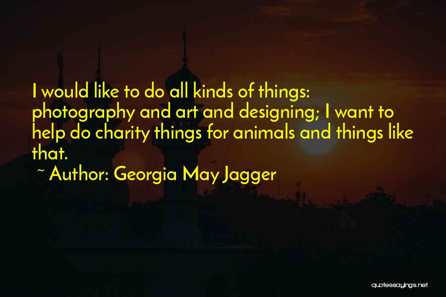 Art And Photography Quotes By Georgia May Jagger