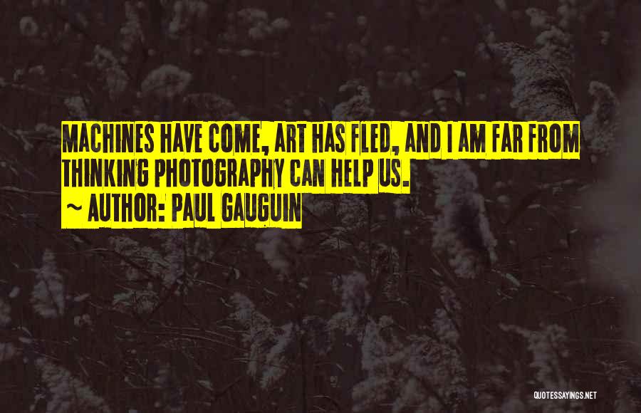 Art And Photography Quotes By Paul Gauguin