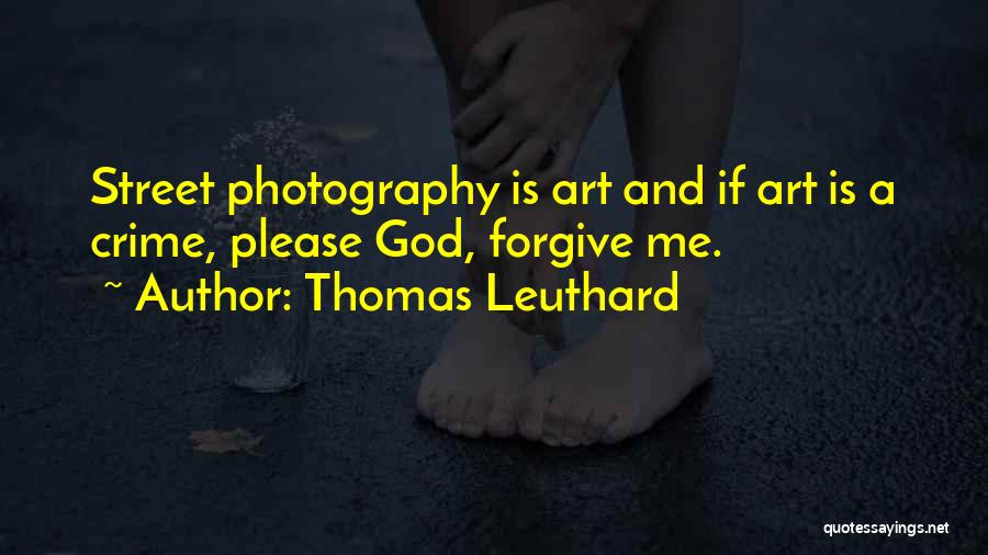 Art And Photography Quotes By Thomas Leuthard