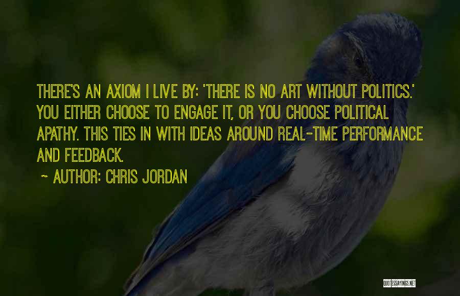 Art And Politics Quotes By Chris Jordan