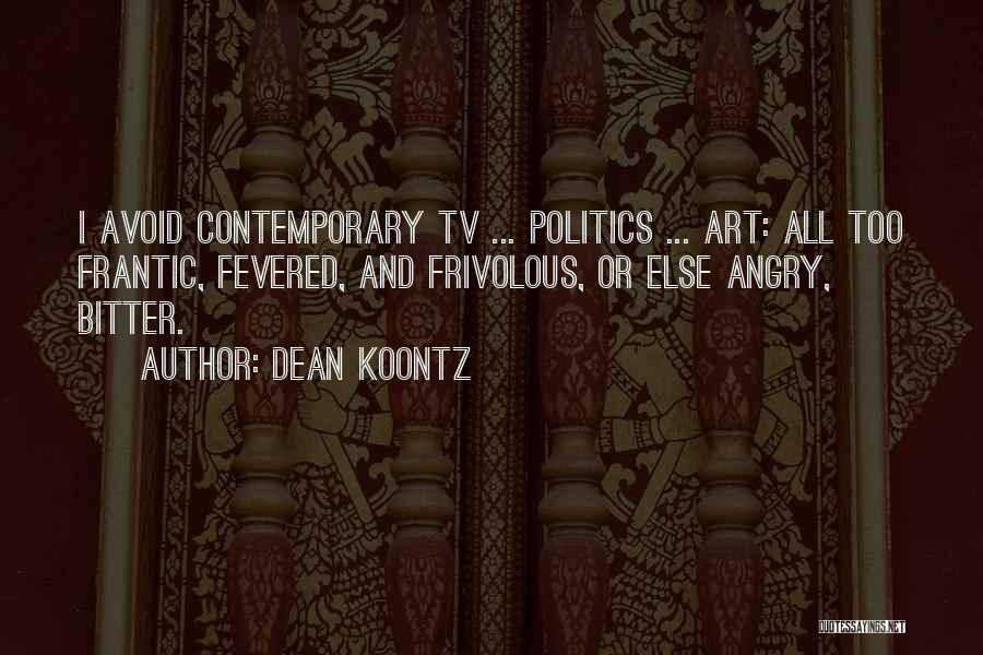 Art And Politics Quotes By Dean Koontz