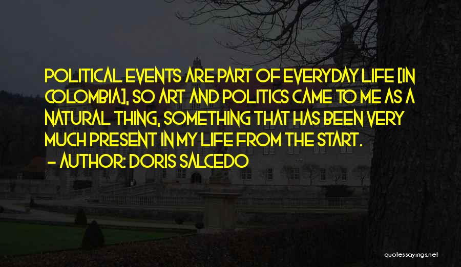 Art And Politics Quotes By Doris Salcedo